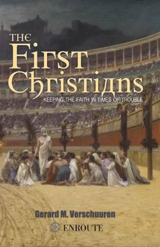 The First Christians: Keeping the Faith in Times of Trouble