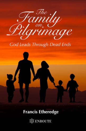 The Family on Pilgrimage: God Leads Through Dead Ends