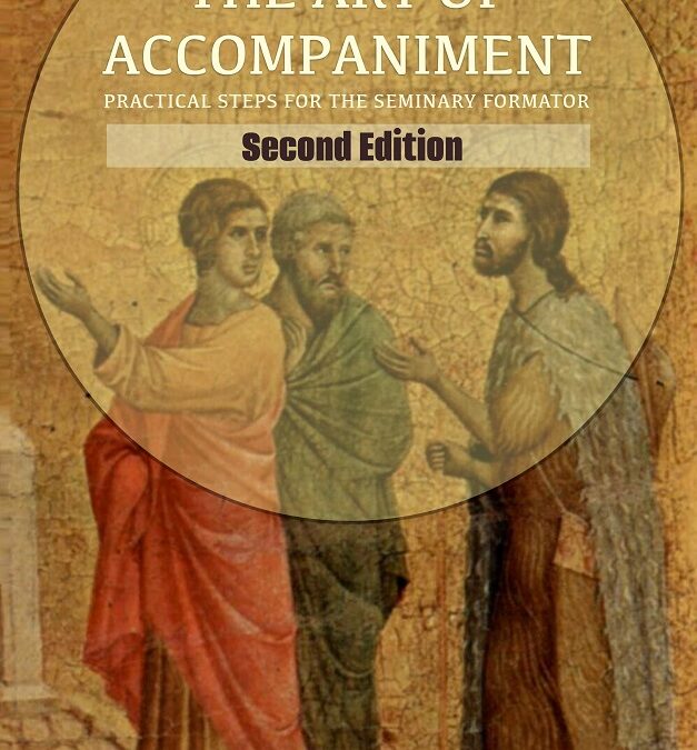The Art of Accompaniment: Practical Steps for the Seminary Formator by Sister Marysia Weber, RSM