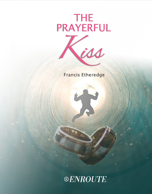 The Prayerful Kiss (A Collection of Prose and Poetry) by Francis Etheredge