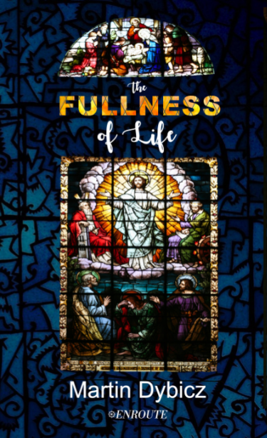 The Fullness of Life by Martin Dybicz