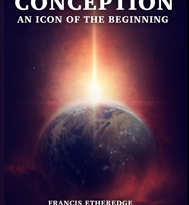Conception: An Icon of the Beginning, authored by Francis Etheredge