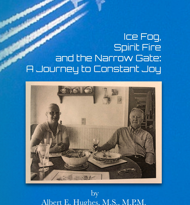 Ice Fog, Spirit Fire and the Narrow Gate, authored by Albert E. Hughes