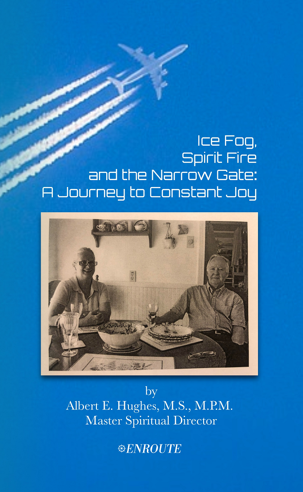 Ice Fog, Spirit Fire and the Narrow Gate, authored by Albert E. Hughes