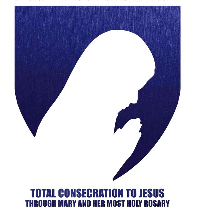 Rosary Consecration: Total Consecration to Jesus through Mary and Her Most Holy Rosary, authored by TJ Burdick