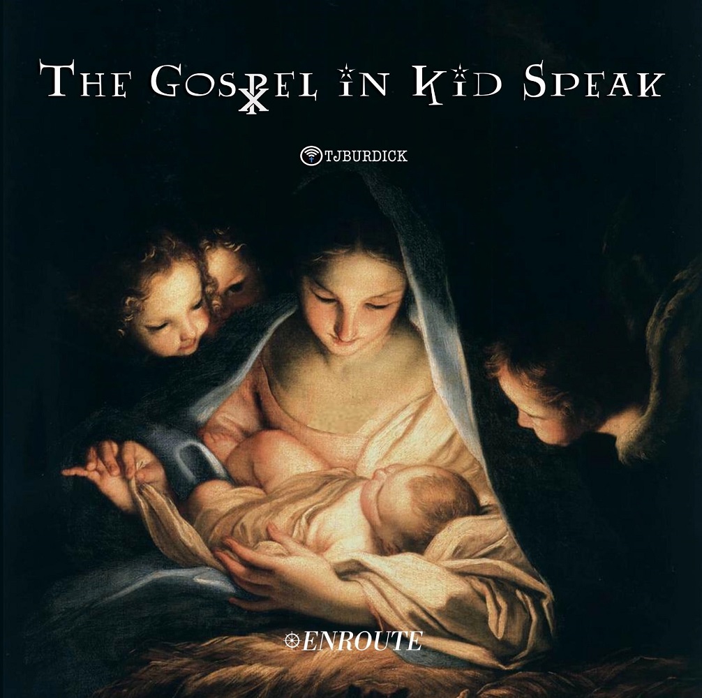 The Gospel in Kid Speak authored by TJ Burdick