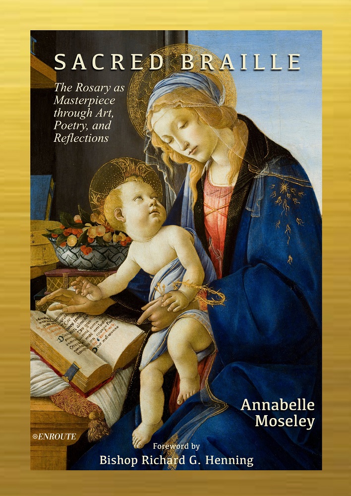 Sacred Braille: The Rosary as Masterpiece through Art, Poetry, and Reflections
