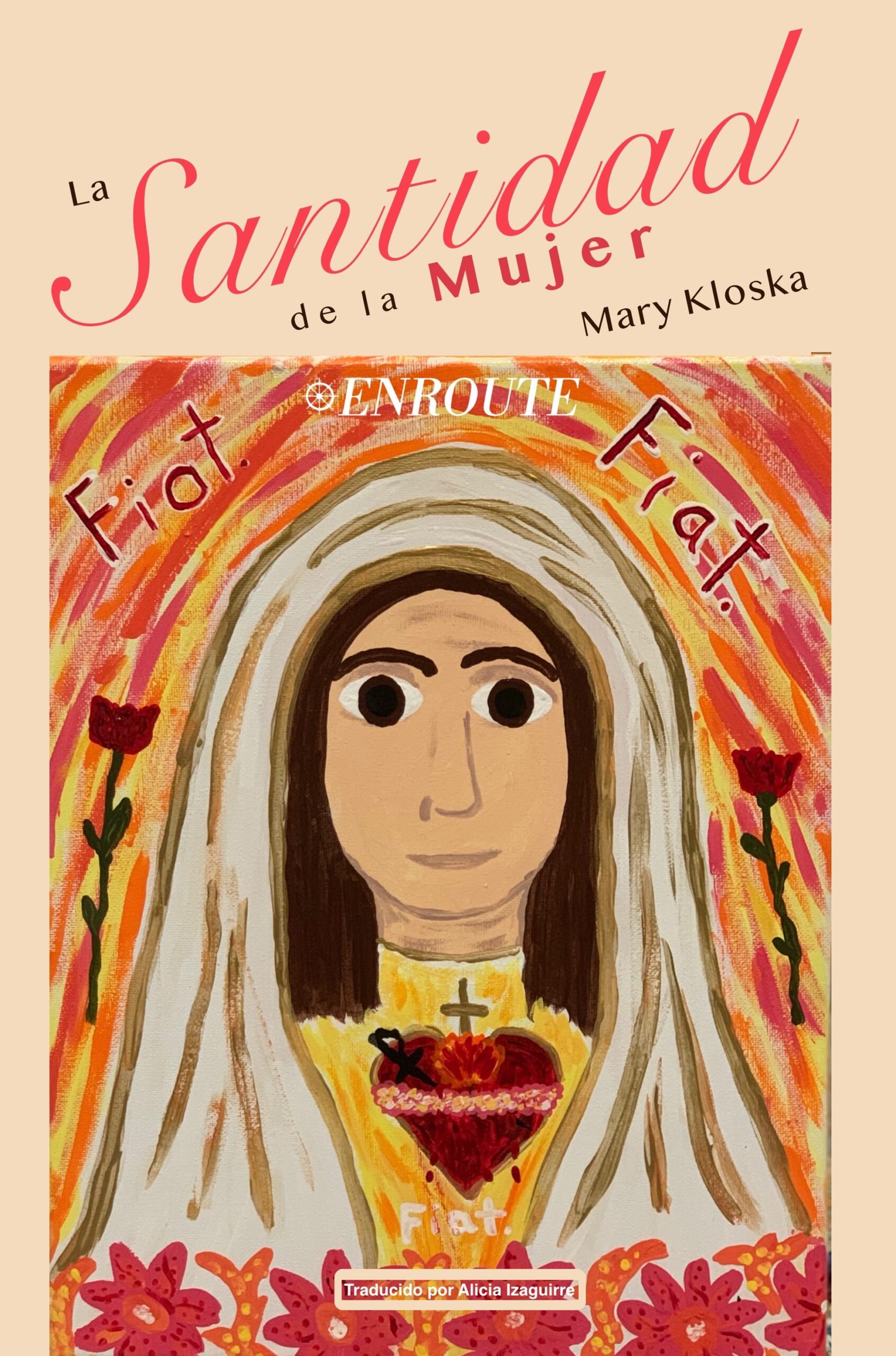 La Santidad de la Mujer by Mary Kloska