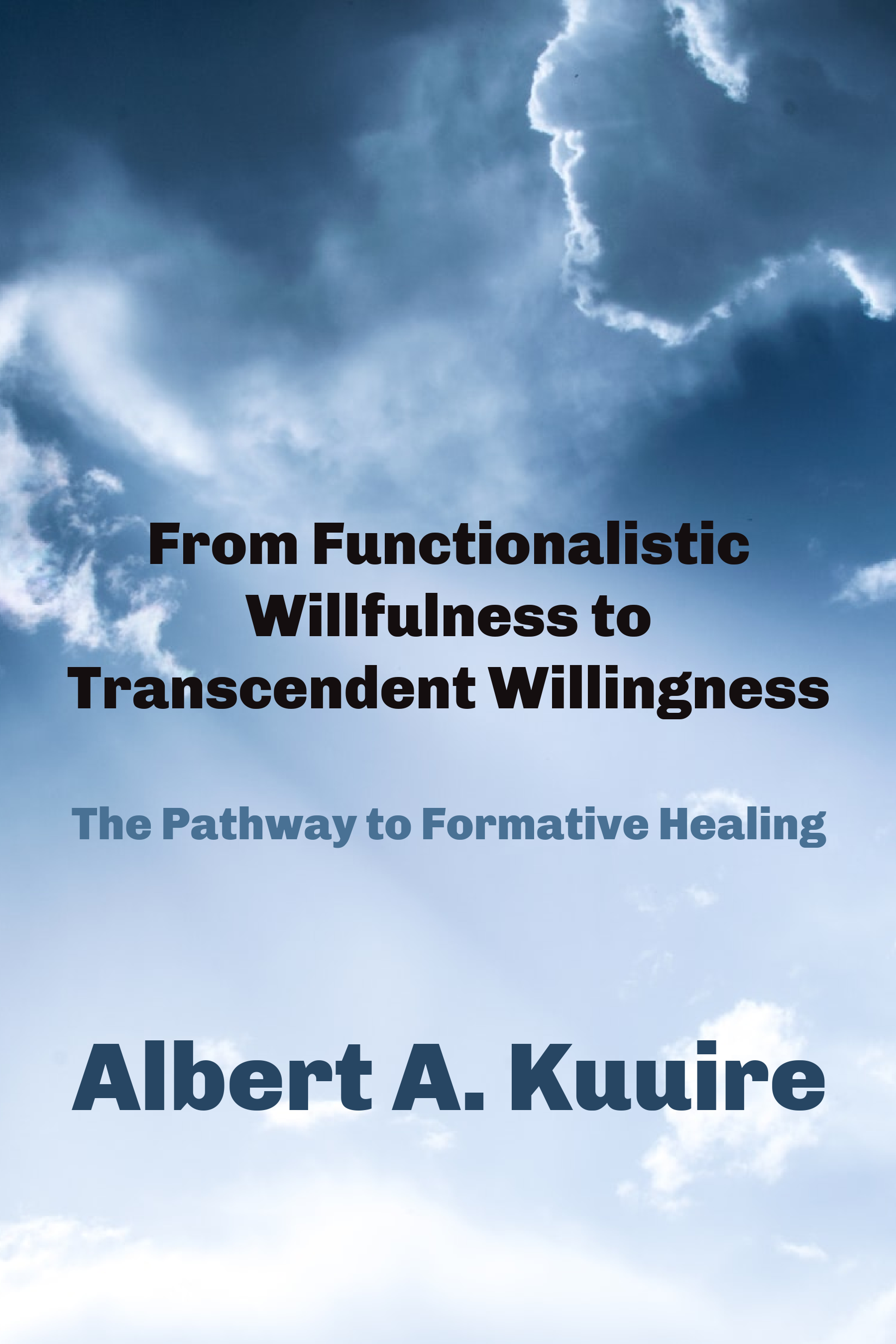 From Functionalistic Willfulness to Transcendent Willingness by Msgr. Albert Kuuire