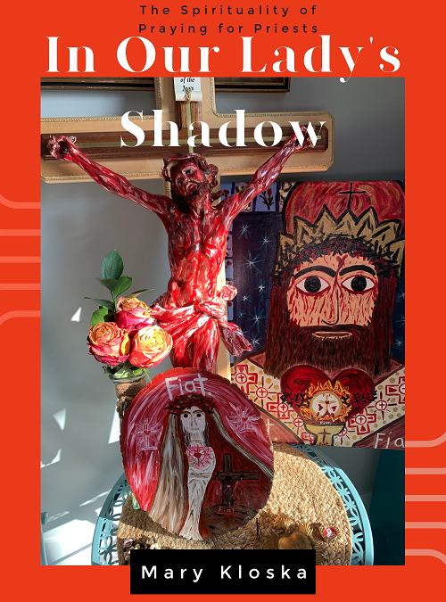 In Our Lady’s Shadow, authored by Mary Kloska