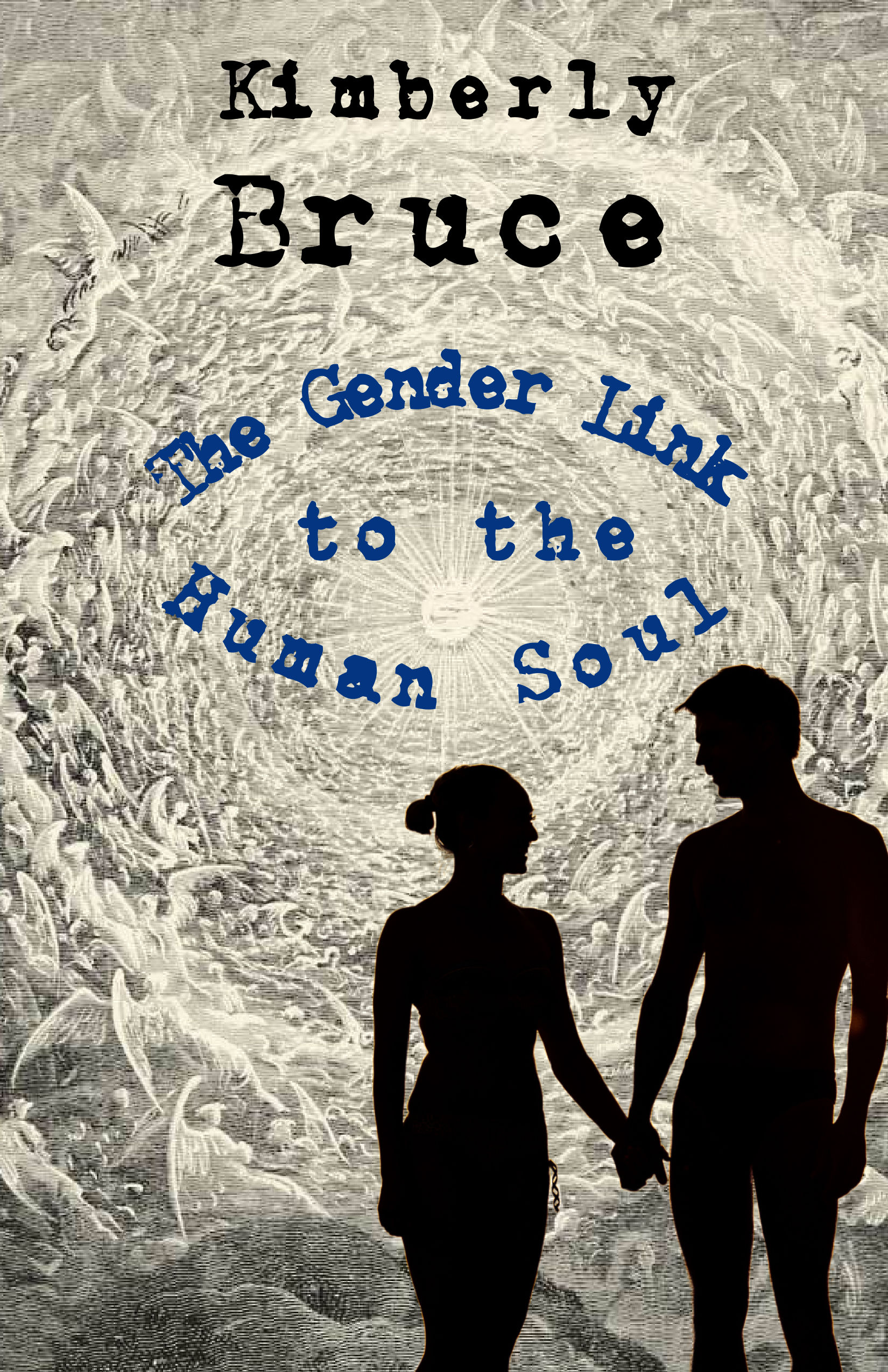 The Gender Link to the Human Soul by Kimberly Bruce