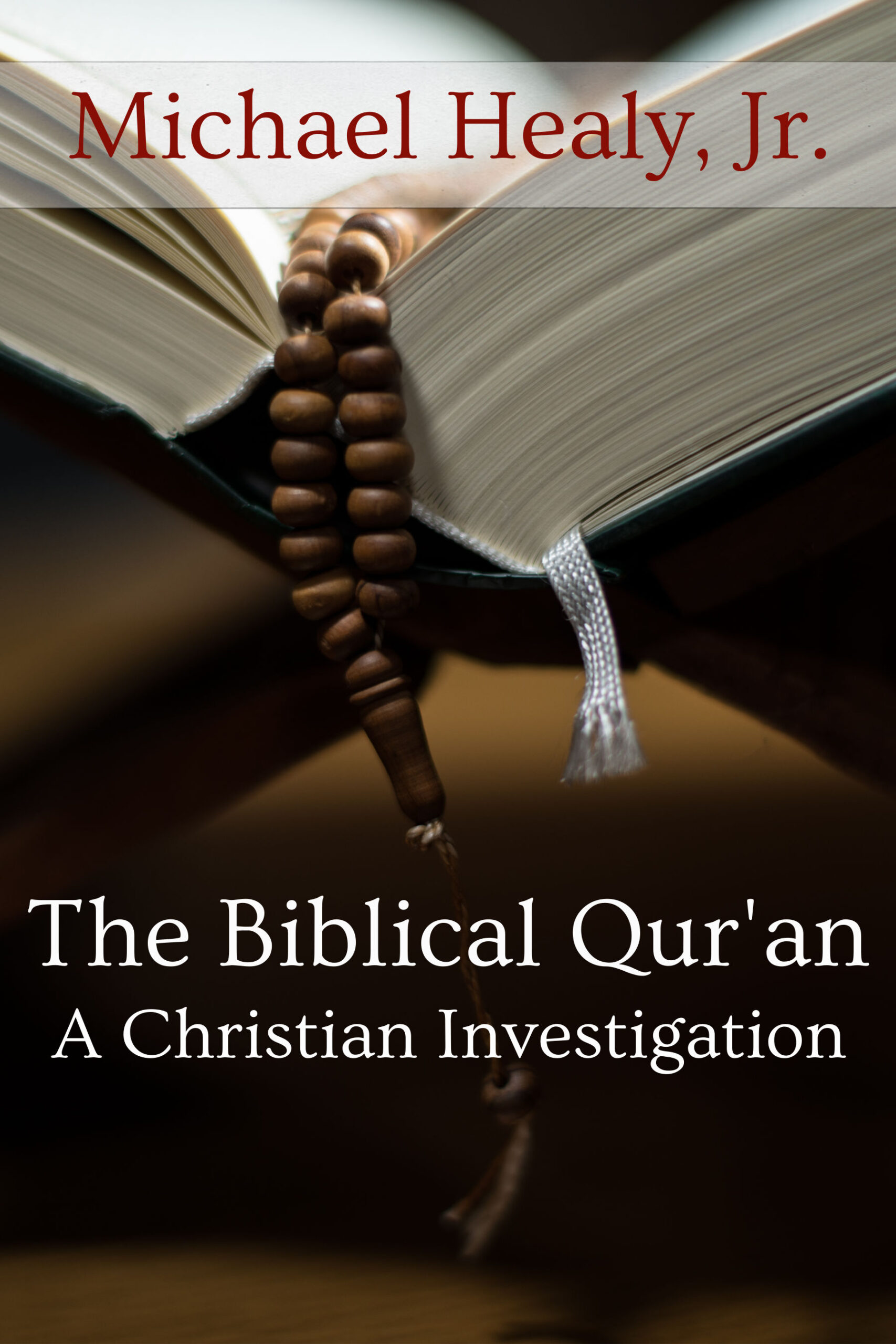 The Biblical Qur’an: A Christian Investigation