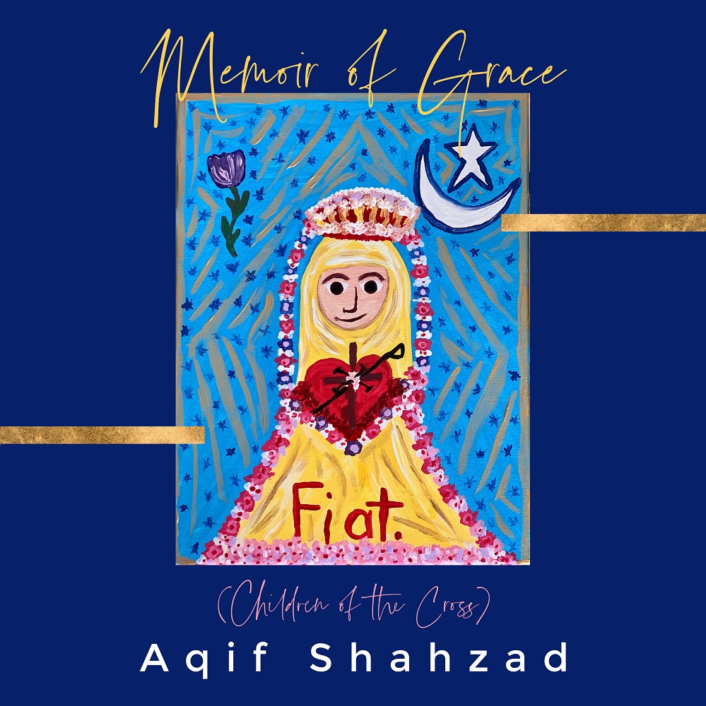 Memoir of Grace (Children of the Cross) by Aqif Shahzad