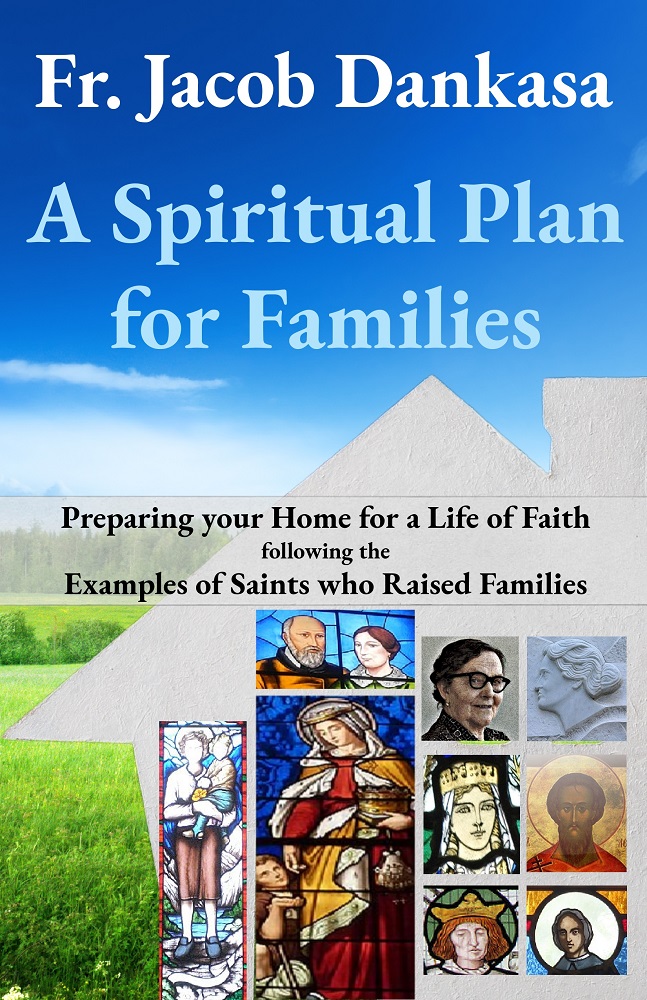 A Spiritual Plan for Families by Fr. Jacob Dankasa