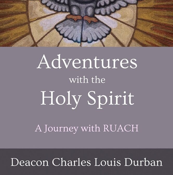 Adventures with the Holy Spirit: A Journey with RUACH