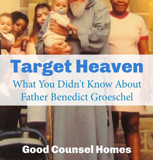 Target Heaven: What You Didn’t Know about Father Benedict Groeschel