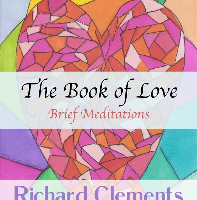 The Book of Love: Brief Meditations