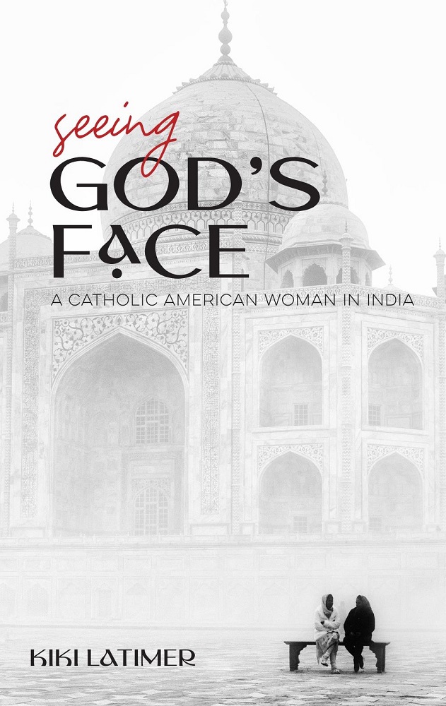 Seeing God’s Face: A Catholic American Woman in India
