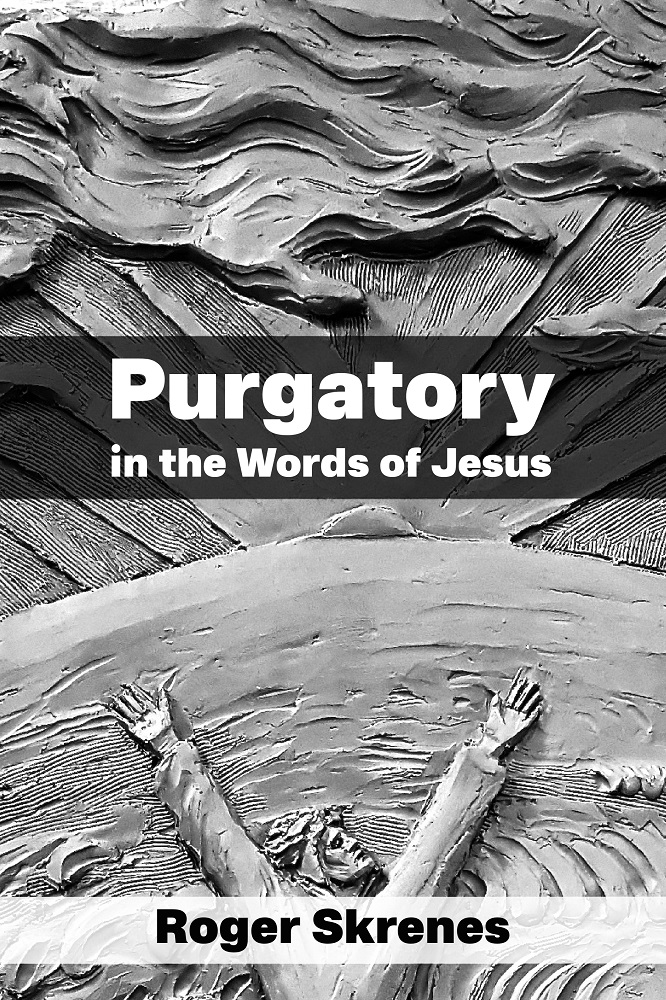 Purgatory in the Words of Jesus
