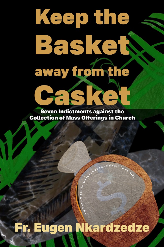 Keep the Basket away from the Casket: Seven Indictments against the Collection of Mass offerings in Church