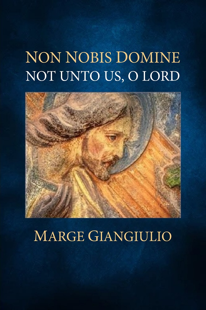 Non Nobis Domine: Not Unto Us, O Lord