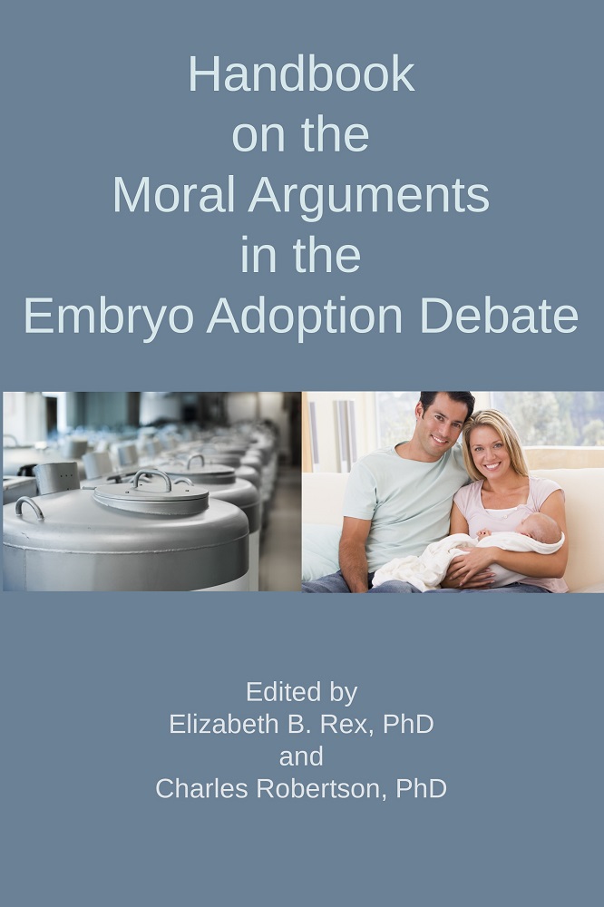 Handbook on the Moral Arguments in the Embryo Adoption Debate