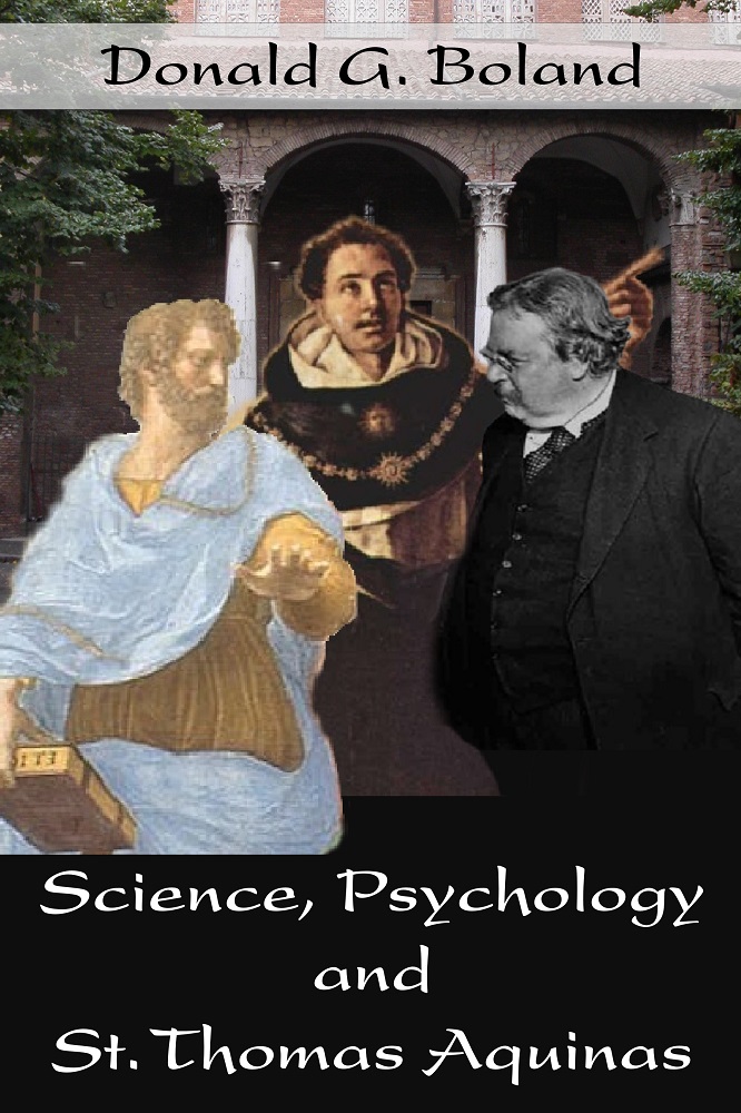 Science, Psychology and Saint Thomas Aquinas by Donald G. Boland