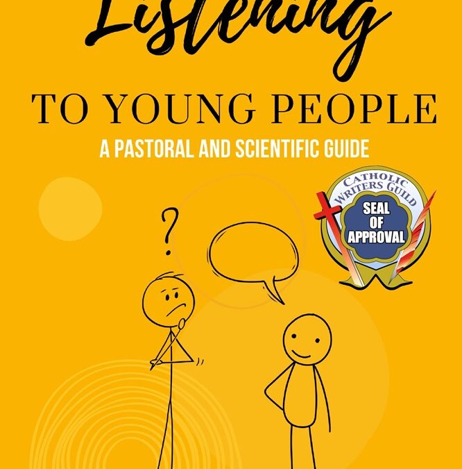 The Art of Listening to Young People: A Pastoral and Scientific Guide