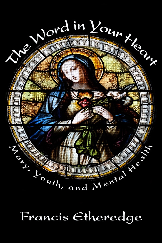 The Word in Your Heart: Mary, Youth and Mental Health