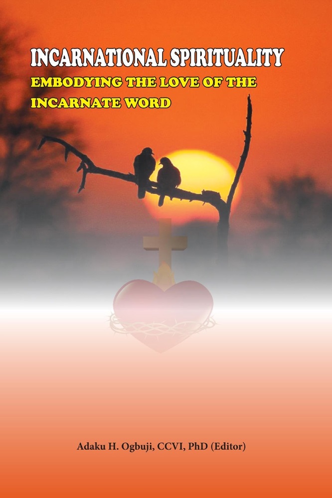 Incarnational Spirituality: Embodying the Love of the Incarnate Word