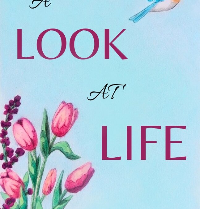 A Look at Life: A Book of Poetry by Belinda Terro Mooney
