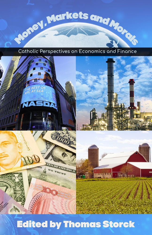 Money, Markets and Morals: Catholic Perspectives on Economics and Finance