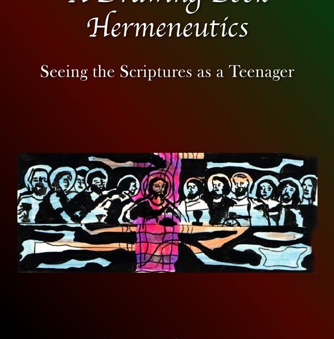 A Drawing Book Hermeneutics: Reading the Gospels as a Teenager by Eugen J. Pentiuc