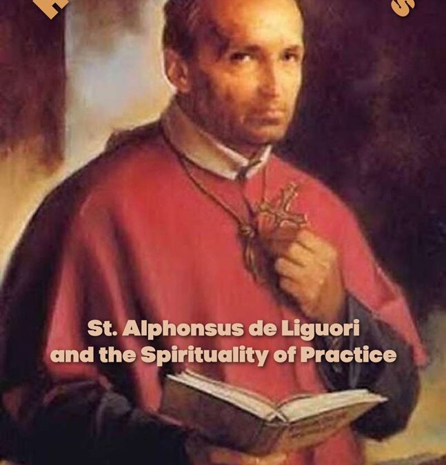 Holy Exercises: St. Alphonsus de Liguori and the Spirituality of Practice by Fr. Dennis J. Billy, C.Ss.R.