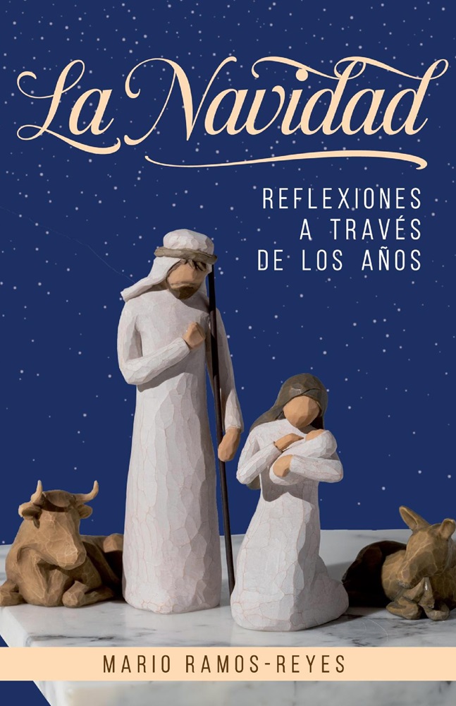 La Navidad: Reflexiones a Través de Los Años por Mario Ramos-Reyes