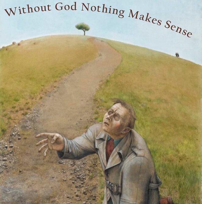 Without God Nothing Makes Sense by Donald DeMarco