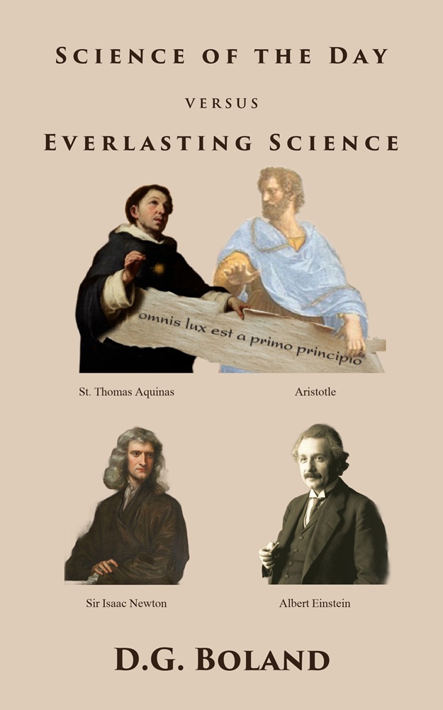 Science of the Day versus Everlasting Science by D.G. Boland
