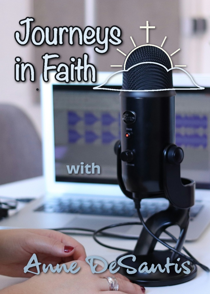 Journeys in Faith with Anne DeSantis