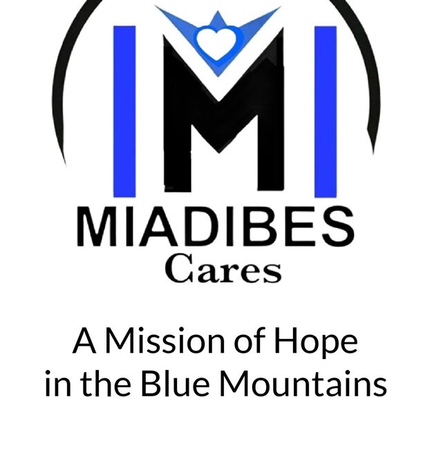 Miadibes Cares: A Mission of Hope in the Blue Mountains by Kelly Mahfood