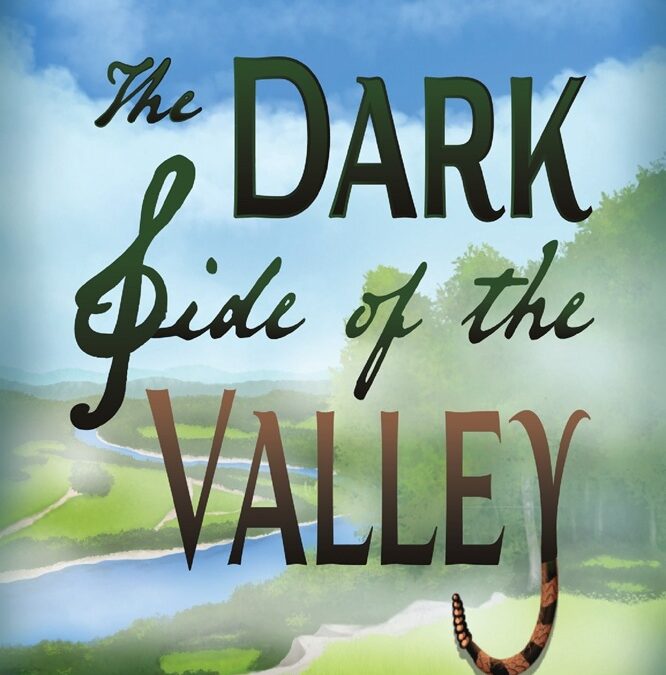 The Dark Side of the Valley by Virginia Lee Bliss