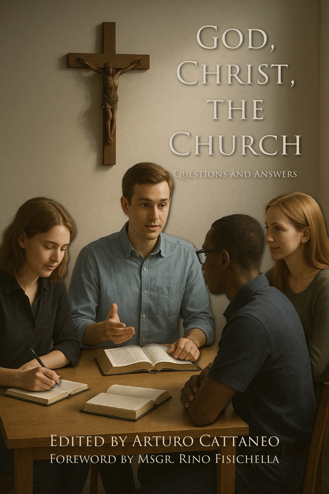 God, Christ, the Church: Questions and Answers by Arturo Cattaneo