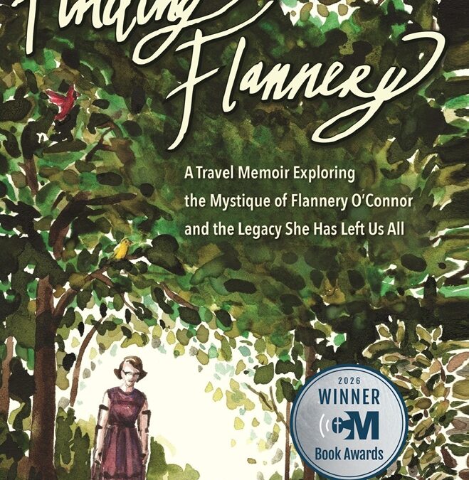 Finding Flannery: A Travel Memoir Exploring the Mystique of Flannery O’Connor and the Legacy She Has Left Us All, authored by Christina Brajkovich, Karen Anne Mahoney, and Roxane B. Salonen