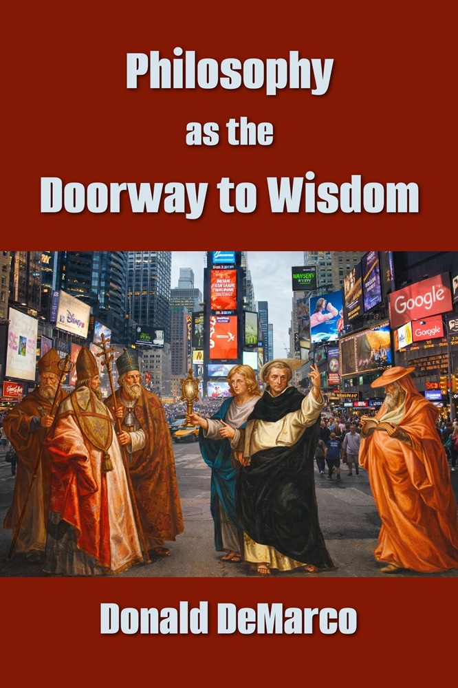 Philosophy as the Doorway to Wisdom by Donald DeMarco