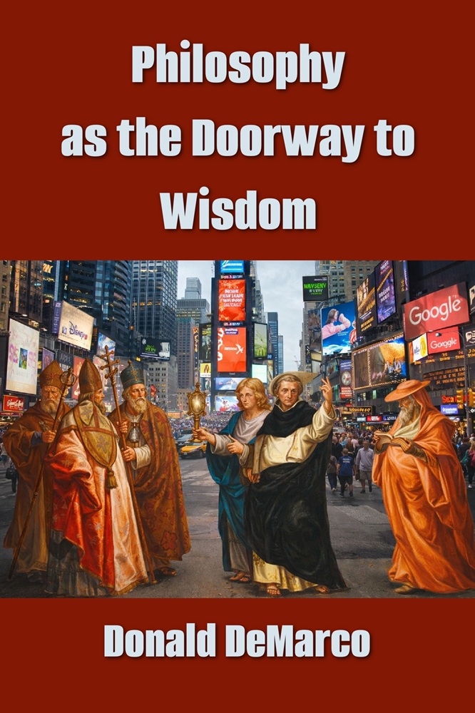 Philosophy as the Doorway to Wisdom by Donald DeMarco