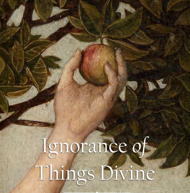 Ignorance of Things Divine: The True Crisis of Faith – And Its Remedy – According to the Magisterium by Andrew Mioni