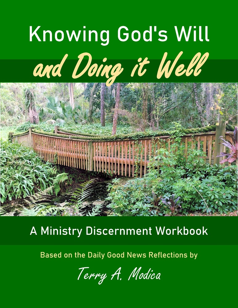 Knowing God’s Will and Doing it Well: A Ministry Discernment Workbook by Terry A. Modica