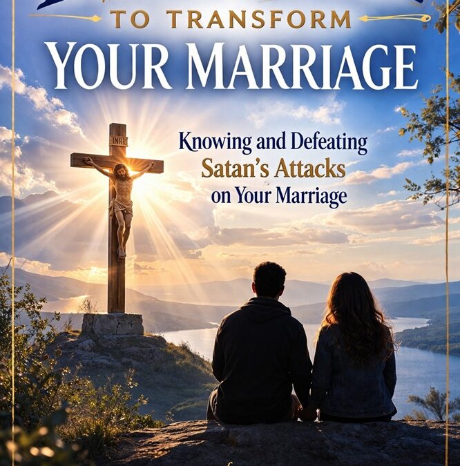 Biblical Wisdom to Transform Your Marriage: Knowing and Defeating Satan’s Attacks on Your Marriage by Dr. Marcus Peter