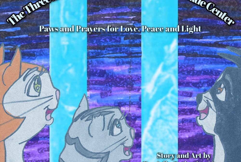 The Three Miracle Cats Visit the World Trade Center: Paws and Prayers for Love, Peace and Light by Danielle Catherine Mesa