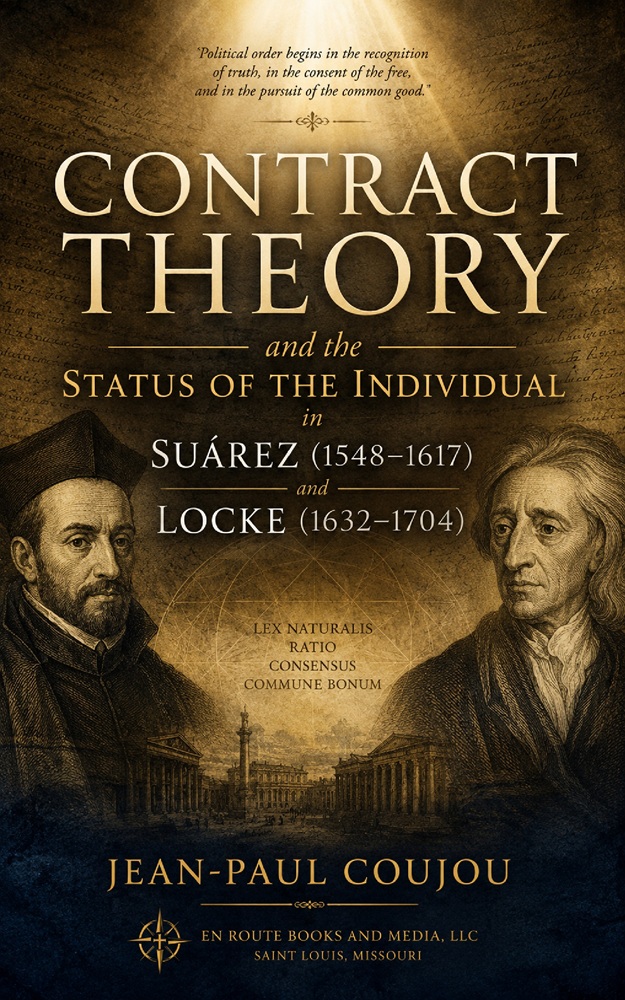 Contract Theory and the Status of the Individual in Suarez (1548˗1617) and Locke (1632-1704) by Jean-Paul Coujou