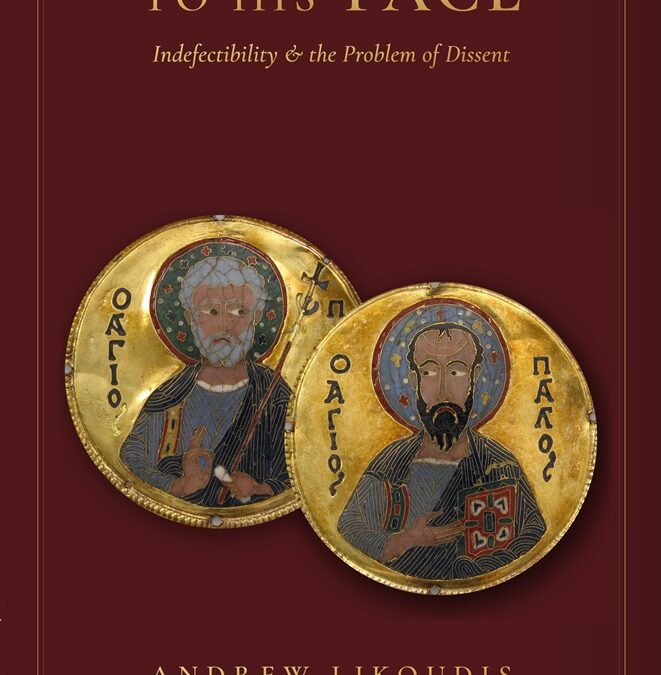 To His Face: Indefectibility and the Problem of Dissent by Andrew Likoudis
